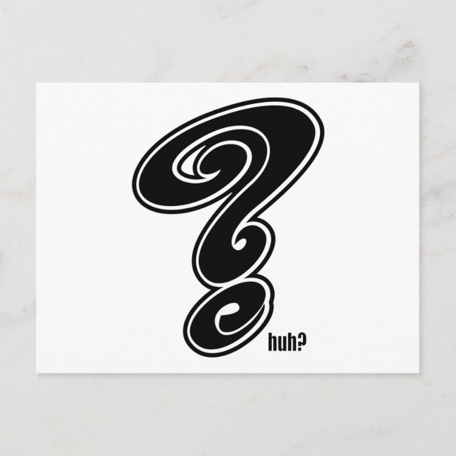 Question ~ Question Mark Huh What? ? Postcard (Front)
