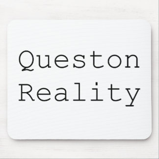 Question Reality Mousepad