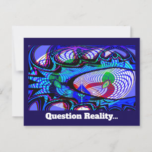 Question Reality (you may change the words) Postcard