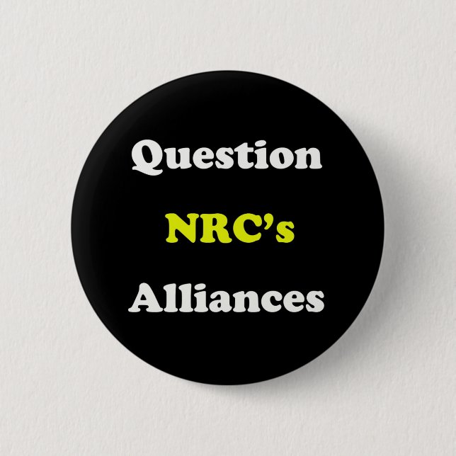 Question the NRC's Alliances 2 Inch Round Button (Front)