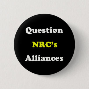 Question the NRC's Alliances 2 Inch Round Button