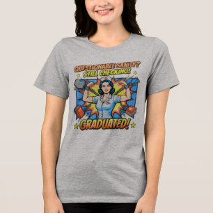 Questionable Sanity Still Checking Graduated Nurse Tri-Blend Shirt