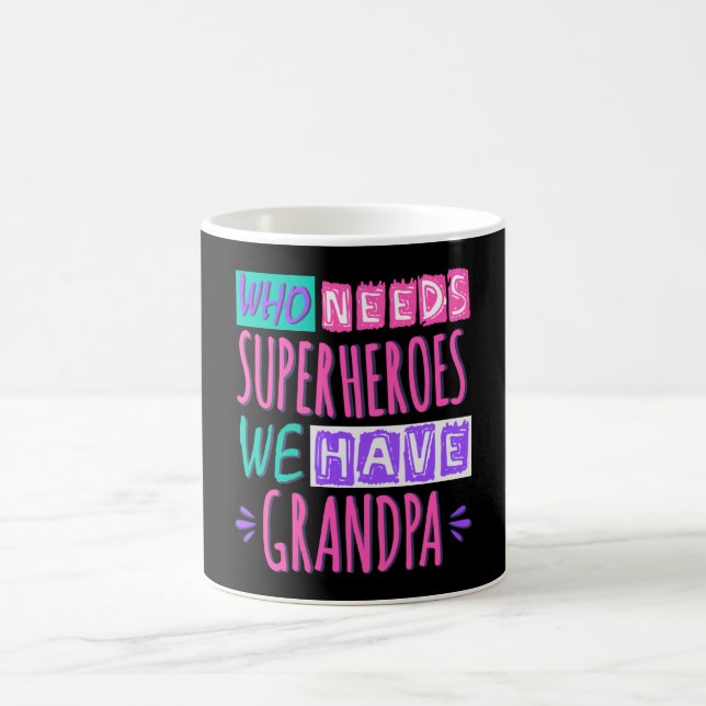 Qui a besoin de super-héros nous avons de la tasse (Centre)