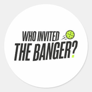 Qui a invité le Banger? Autocollant de pickleball