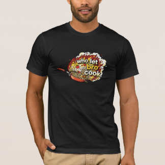 Qui a laissé bro cuisiner T-shirt drôle de mème