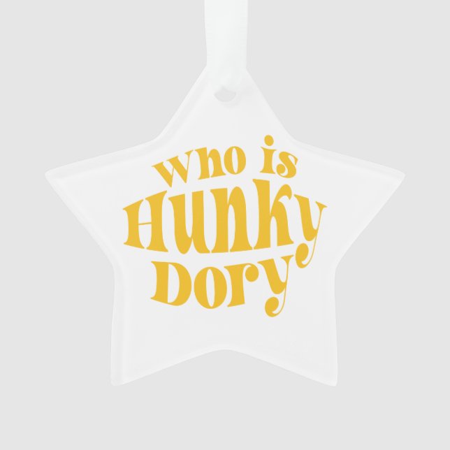 Qui est Hunky Dory ? Ornement acrylique (devant)