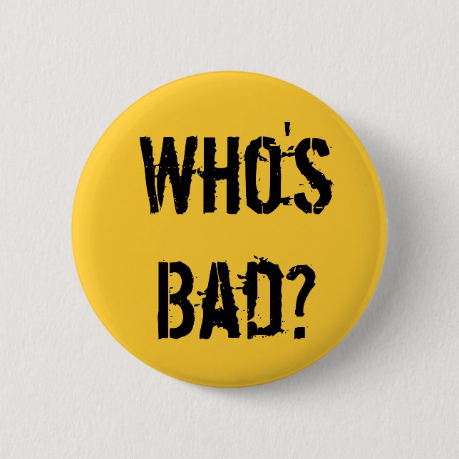 Qui est Mauvais ? Badge (Devant)