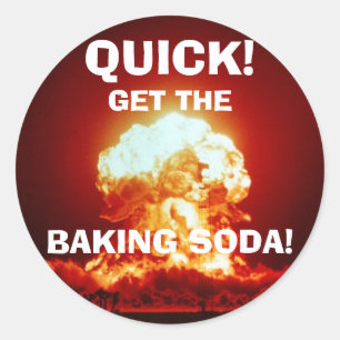 Quick, get the BAKING SODA! Classic Round Sticker