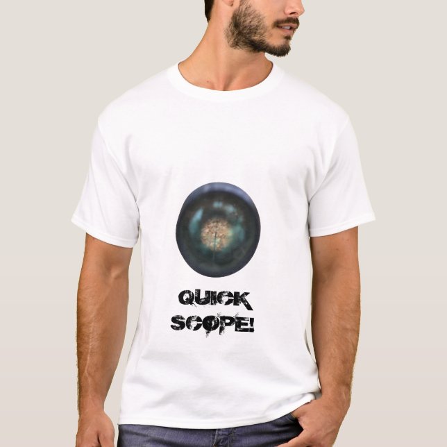 QUICK SCOPE! T-Shirt (Front)