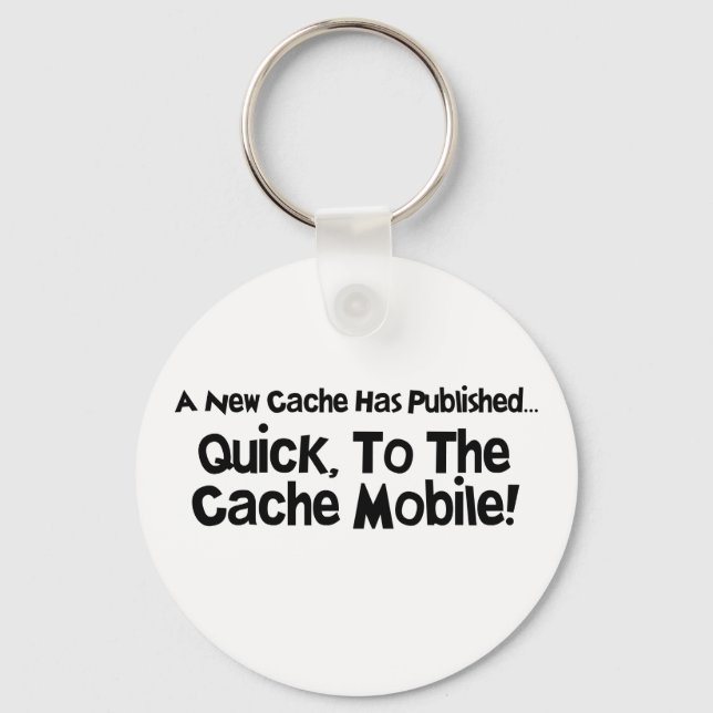 Quick, to the Cache Mobile! Keychain (Front)