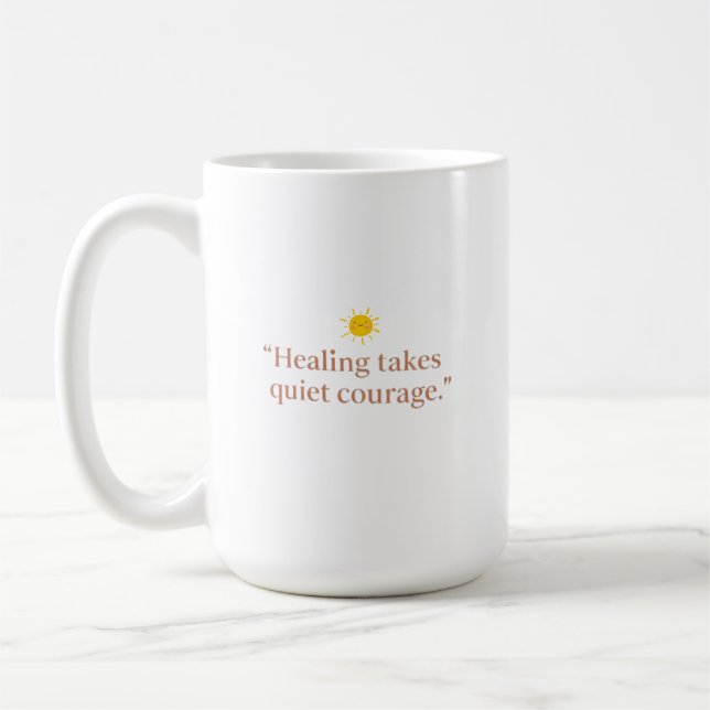 Quiet Courage for Healing Coffee Mug (Left)