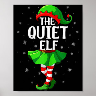 Quiet Elf Christmas Girls Women Elf Squad Xmas Fam Poster
