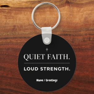 Quiet Faith Loud Strength Minimalist Christian  Keychain