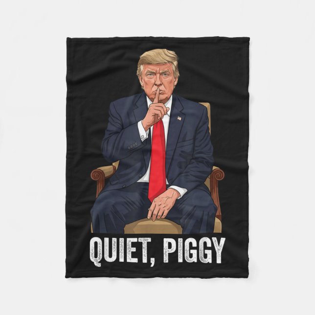 Quiet Ggy Donald Trump Sarcastic Litical Statement Fleece Blanket (Front)