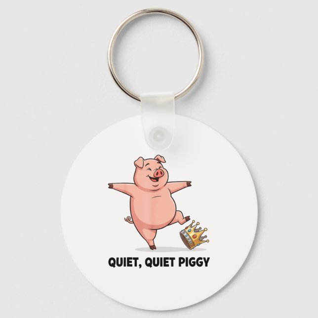 Quiet Ggy Funny Litical Meme Anti-trump Design  Keychain (Front)
