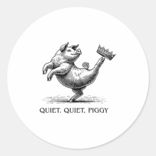 Quiet Ggy Meme Feminist Subtle Humor Protest Resis Classic Round Sticker