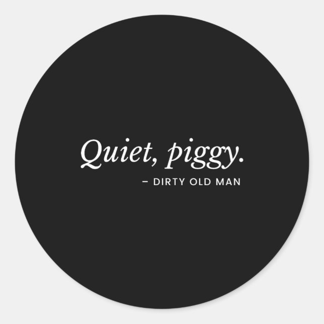 Quiet Ggy Sarcastic For Women  Classic Round Sticker (Front)