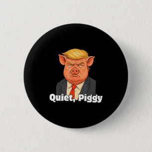 Quiet Ggy Snarky Litical G Joke Design  2 Inch Round Button