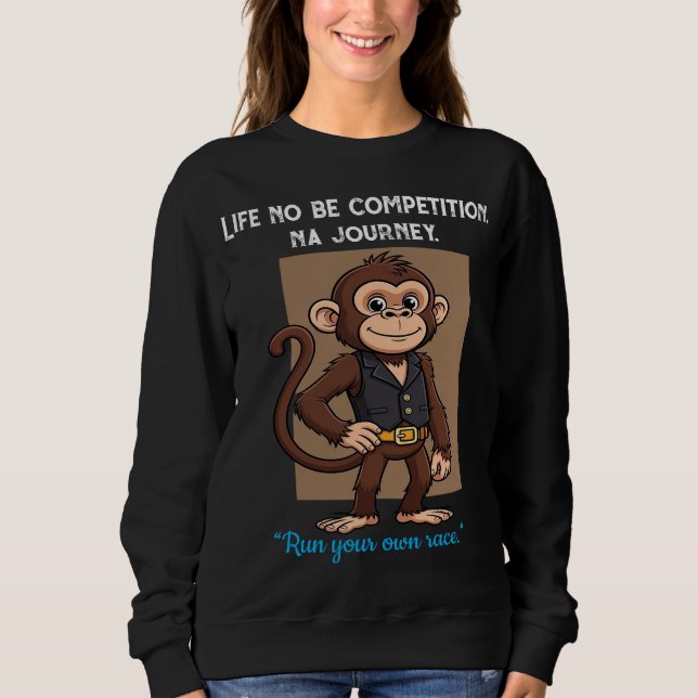 Quiet Growth Monkey – Everyday Mindset T-Shirt Sweatshirt (Front)