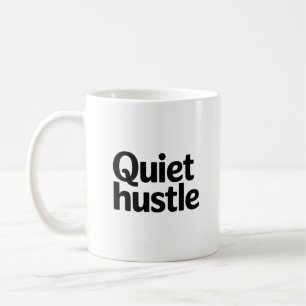 Quiet Hustle Motivational – Minimal Adjustable Coffee Mug