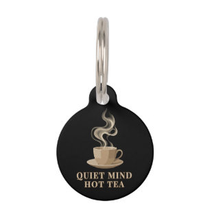 Quiet Mind Hot Tea Minimalist Premium Aesthetic Pet Tag