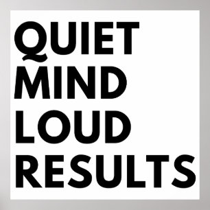 QUIET MIND LOUD RESULTS POSTER
