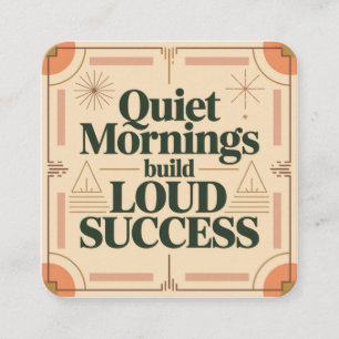 Quiet Mornings Build Loud Success Enclosure Card
