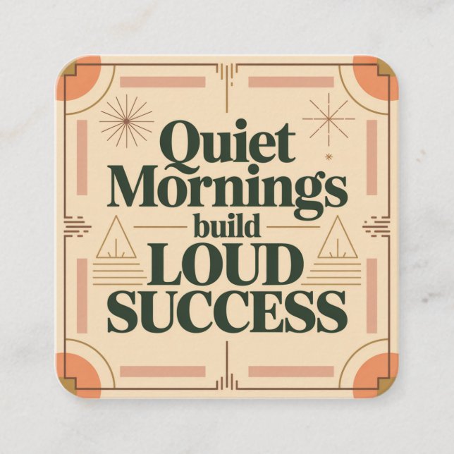 Quiet Mornings Build Loud Success Enclosure Card (Front)
