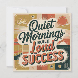 Quiet Mornings Build Loud Success Invitation