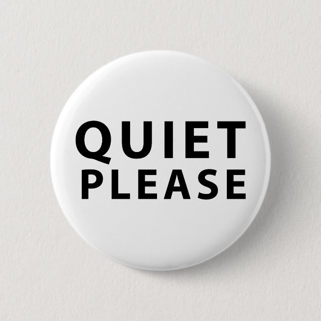 Quiet Please 2 Inch Round Button (Front)