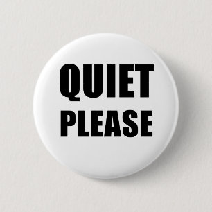 Quiet Please 2 Inch Round Button