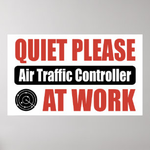Quiet Please Air Traffic Controller At Work Poster