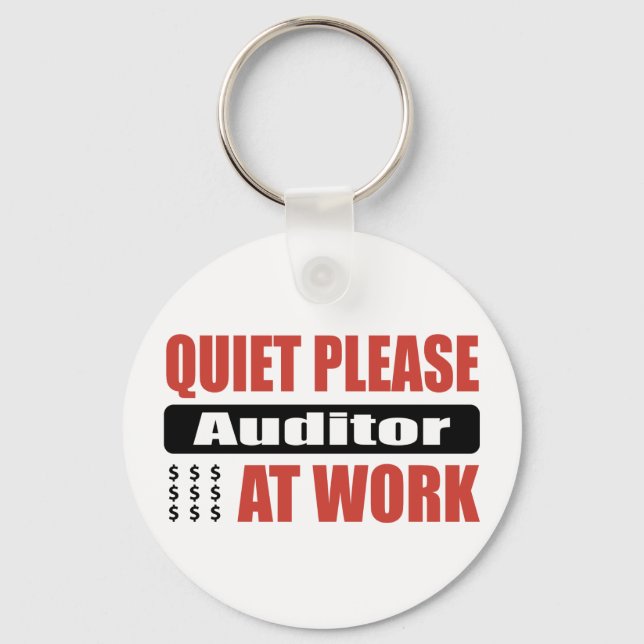 Quiet Please Auditor At Work Keychain (Front)