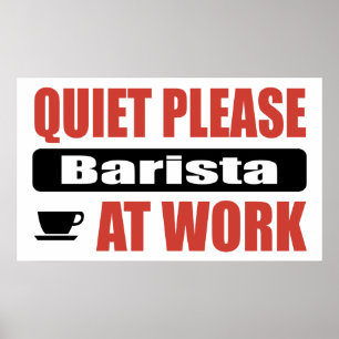 Quiet Please Barista At Work Poster