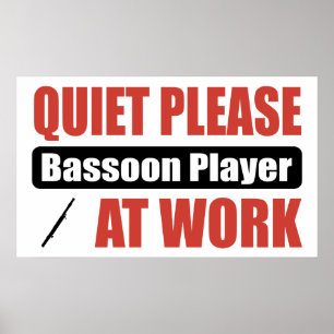 Quiet Please Bassoon Player At Work Poster