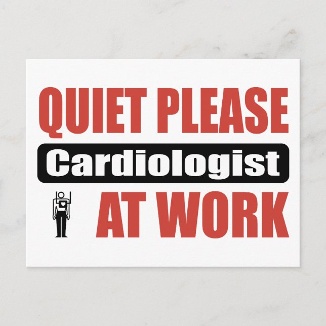 Quiet Please Cardiologist At Work Postcard (Front)