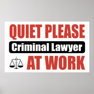 Quiet Please Criminal Lawyer At Work Poster