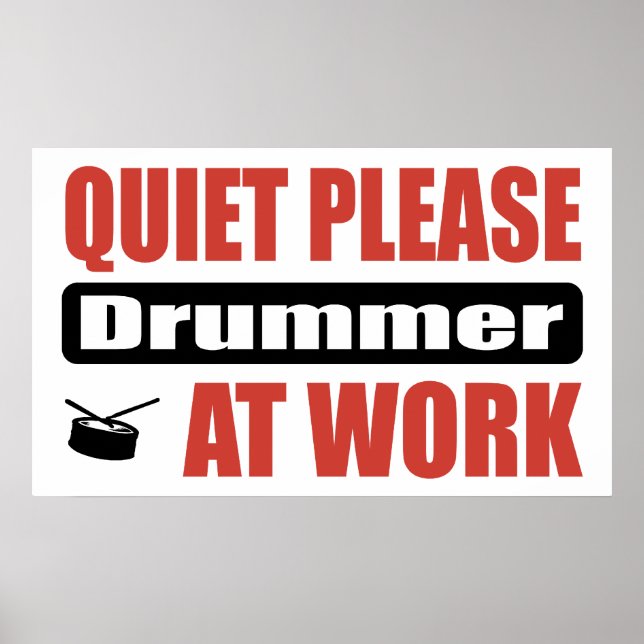 Quiet Please Drummer At Work Poster (Front)