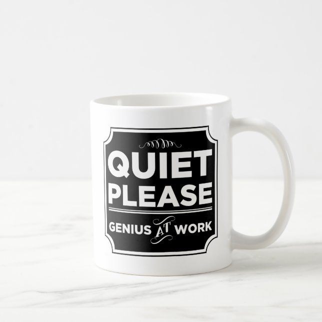 Quiet Please Genius At Work Coffee Mug (Right)