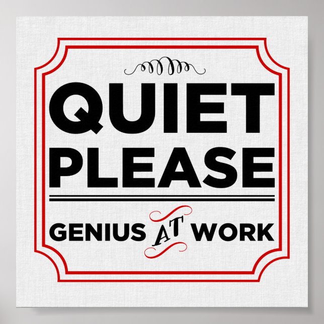 Quiet Please Genius At Work Poster (Front)