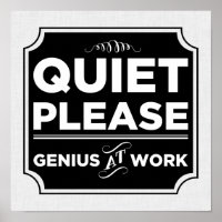 Quiet Please Genius At Work