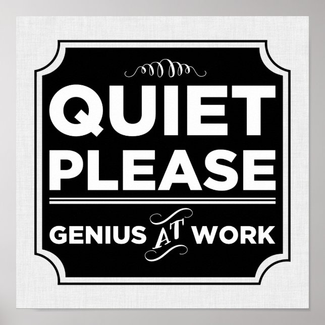 Quiet Please Genius At Work Poster (Front)