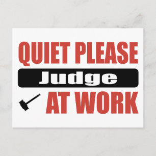 Quiet Please Judge At Work Postcard