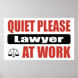 Quiet Please Lawyer At Work Poster