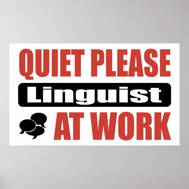 Quiet Please Linguist At Work Poster (Front)