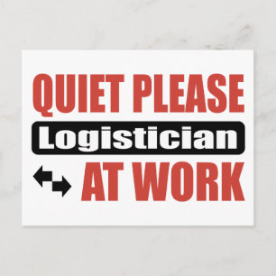 Quiet Please Logistician At Work Postcard