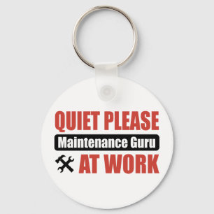 Quiet Please Maintenance Guru At Work Keychain