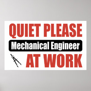 Quiet Please Mechanical Engineer At Work Poster