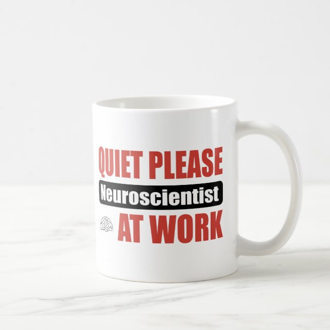 Quiet Please Neuroscientist At Work Coffee Mug (Right)