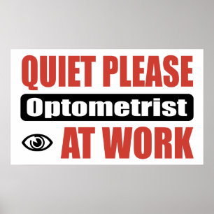 Quiet Please Optometrist At Work Poster